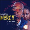 Raul Bryan Ft. MsCandy - Mercy (Original Mix)