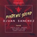 Djuan Sanchez - Confinated (Original Mix)