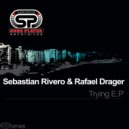 Sebastian Rivero & Rafael Drager - Trying (Original Mix)