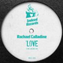 Rachael Calladine - Love (Original Mix)