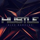 Alex Barclay - Hustle