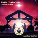 Bobby D\'Ambrosio - First Noel (Osio Classic  Mix Radio Edit)