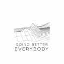 Going Better - Everybody ()