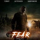 Vzriv & Autogen & Akrymoni - Fear ()