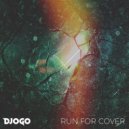 Djogo - Run For Cover (Original Mix)