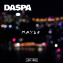 Daspa - Maybe (Original Mix)
