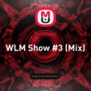 N-Music - WLM Show #3 ()