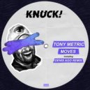 Tony Metric - Moves (Denis Ago Remix)