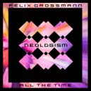 Felix Grossmann - All The Time (Original Mix)