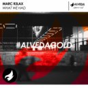 Marc R3lax - What We Had (Radio Edit)