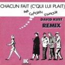 Chagrin D\'Amour - Chacun Fait C\'Qui Lui Plait (David Kust Remix)