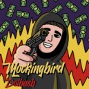 MOCKINGBIRD - DOLBAEB