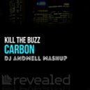 Kill The Buzz vs. BL3R - Hands Up Carbon (DJ Andmell MashUp)