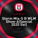 Dj N-Drive - Storm Mix-5 @ WLM Show-6(Special 2020 Set) [N-Music]