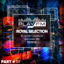 222 Royal Selection on Play FM - Mixed by Alexey Gavrilov ()