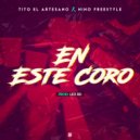 Nino Freestyle & Tito El Artesano & Leo RD - En Este Coro (Original Mix)