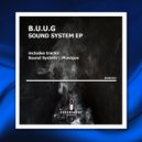 B.U.U.G - Sound System (Original Mix)