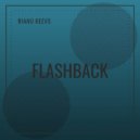 Rianu Keevs - Flashback