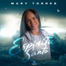 Mary Torres - Espíritu Santo