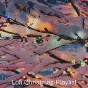 Lofi Christmas Playlist - (Auld Lang Syne) Xmas ()