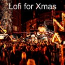 Lofi for Xmas - Once in Royal David\'s City ()