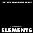 J.Patrick & Sugur Shane & Getem - Elements (feat. Sugur Shane) (Getem Remix)