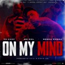 D.E.O. & Stevie Joe & MBNel & TZ Goof & Beeda Weeda - On My Mind (feat. MBNel, TZ Goof & Beeda Weeda) ()