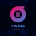 VØLT & LoW&LoW - Swing ()