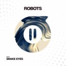Snake Eyes - Robots ()