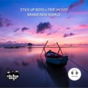 Stick Up Boys & Trip Jacker - Brand New World (Original Mix)