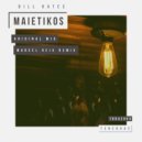 Bill Hates & Marcel Reix - Maietikos (Marcel Reix Remix)