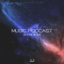 ALTER ALEX - MUSIC PODCAST #022 (Progressive House)
