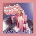Katy Perry feat. Skip Marley - Chained To The Rhythm (L.D R -Touch Vocal Mix)