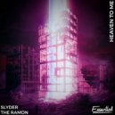 SlYder & The Ramon - Heaven To Me