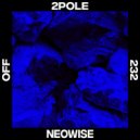 2pole - Neowise