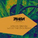 HYKAN & SMASH (PT) - We Do This On Sundays
