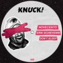 Novecento, Erik Schievenin - Don\'t Sleep (Original Mix)