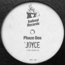Phaze Dee - Joyce