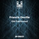 Francis Deville - Old Fashioned (deep mix)