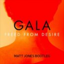 Gala - FREE FROM DESIRE (MATT JONES BOOT)