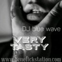 DJ Blue Wave - VERY TASTY ()