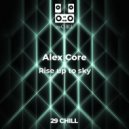 Alex Core - Rise up to sky (original)
