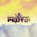 DaDee & Whitey! - PLUTO (Original Mix)
