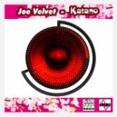 Joe Velvet - Katano