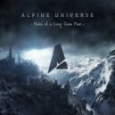 Alpine Universe - Ruins of a Long Gone Past