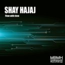 Shay Hajaj - Flow with time (Original Mix)