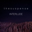 thesuspense - Interlude 2
