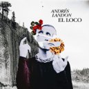Andres Landon - El Loco ()