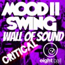 Mood II Swing & Wall of Sound & Lem Springsteen & John Ciafone - CRITICAL (MOOD II SWING SLAMMIN\' DUB)