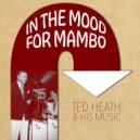 Ted Heath & His Music - It's a Sin to Tell a Lie